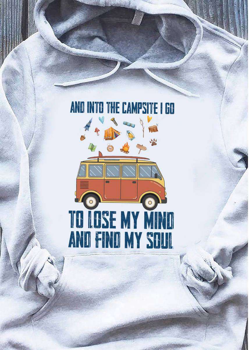 And into the campsite I go to lose my mind and find my soul - Camping car, camping to find soul