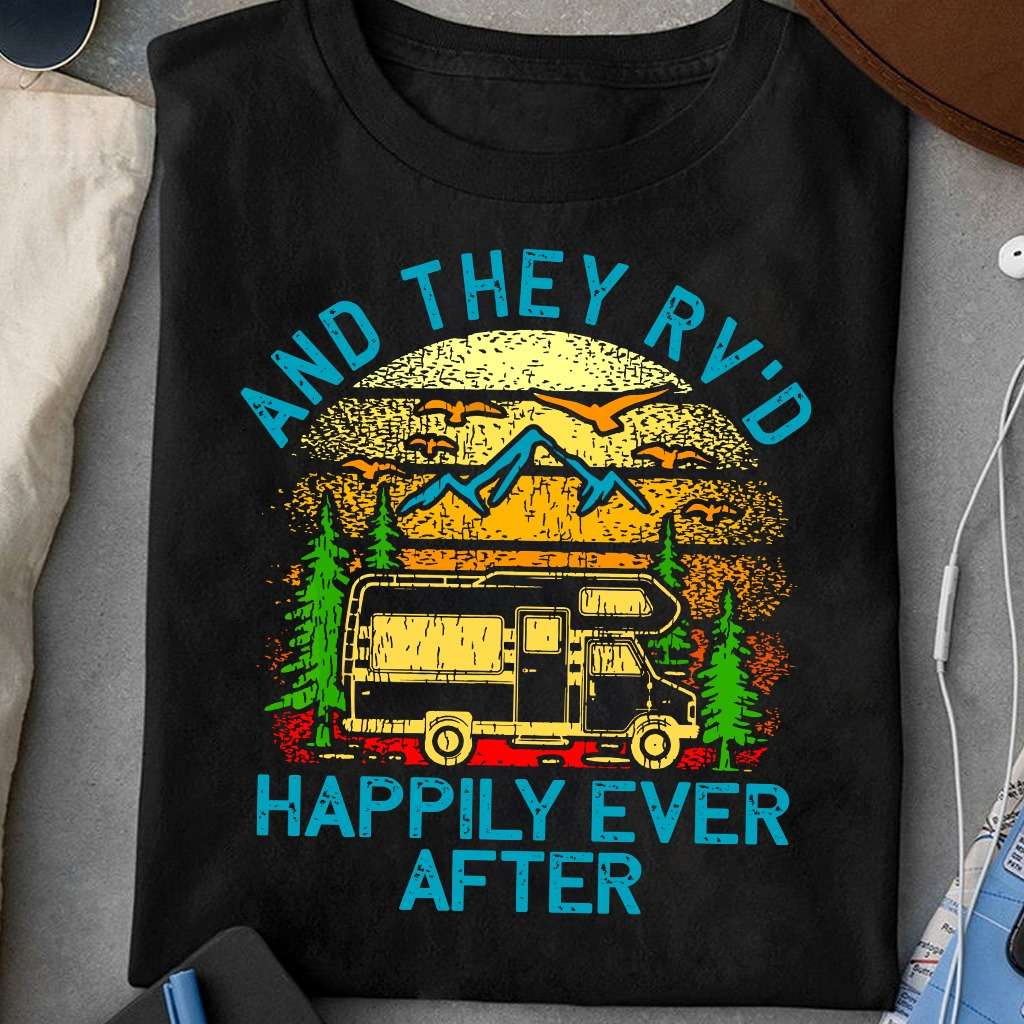 And they rv'd happily ever after - Camping car, T-shirt for camper