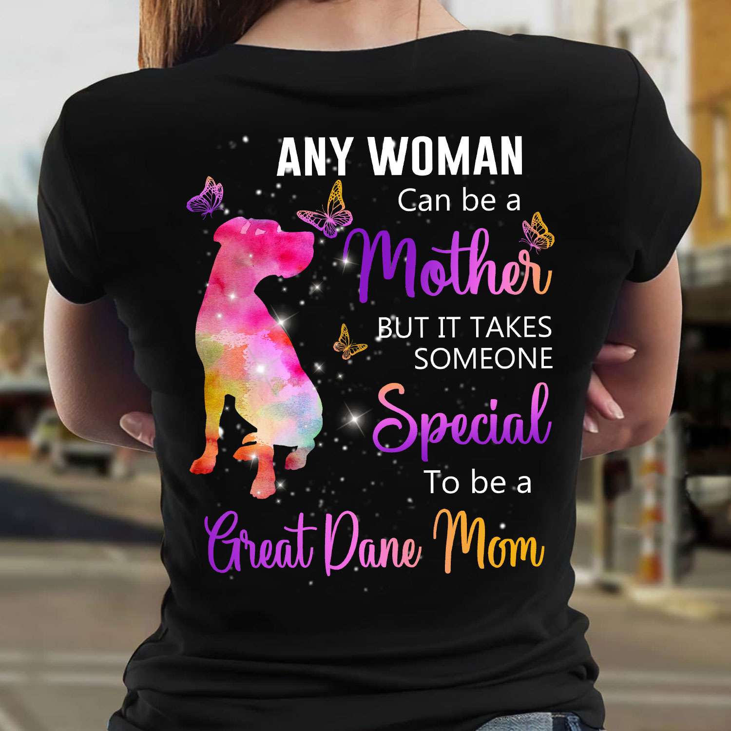 Any woman can be a mother but it takes someone special to be a Great Dane mom - Dog mom gift