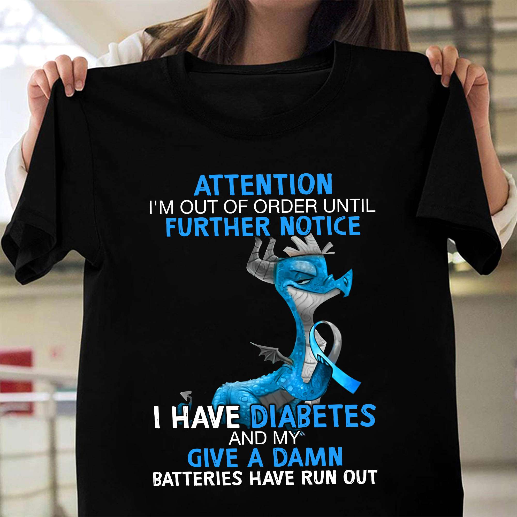 Attention I'm out of order until further notice - Diabetes awareness, diabetic dragon ribbonAttention I'm out of order until further notice - Diabetes awareness, diabetic dragon ribbon
