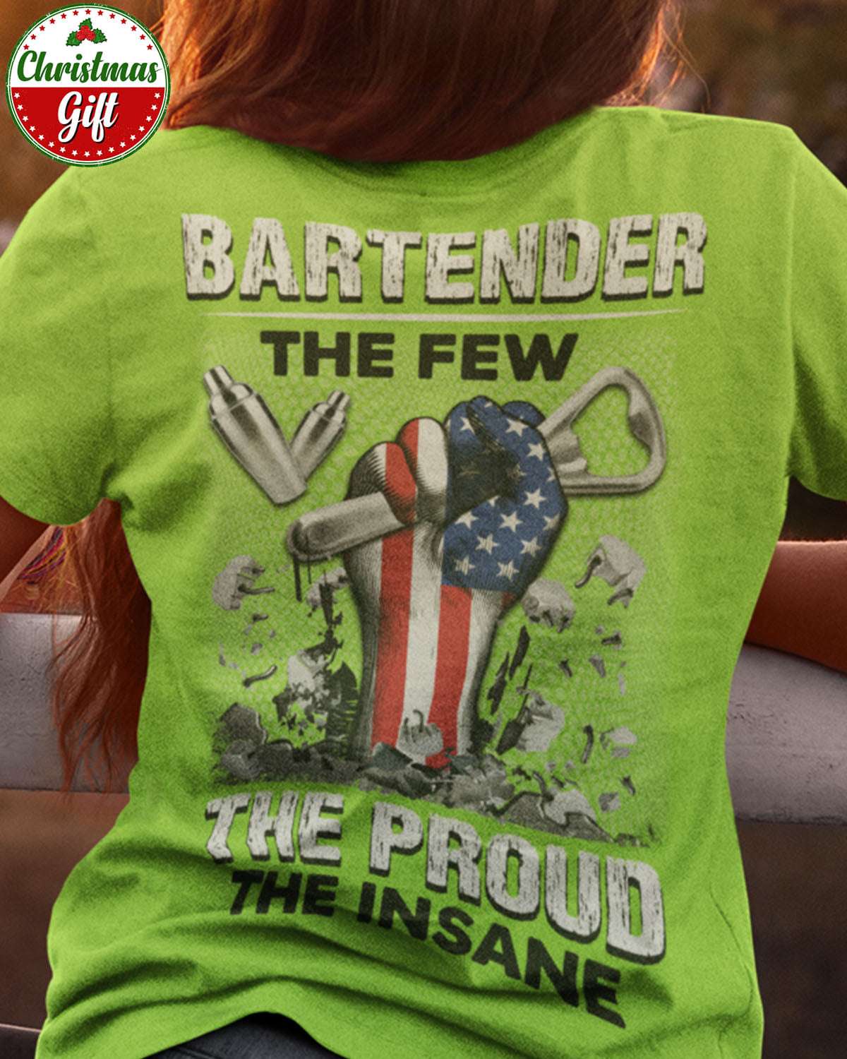 Bartender the few, the proud, the insane - Proud to be Bartender