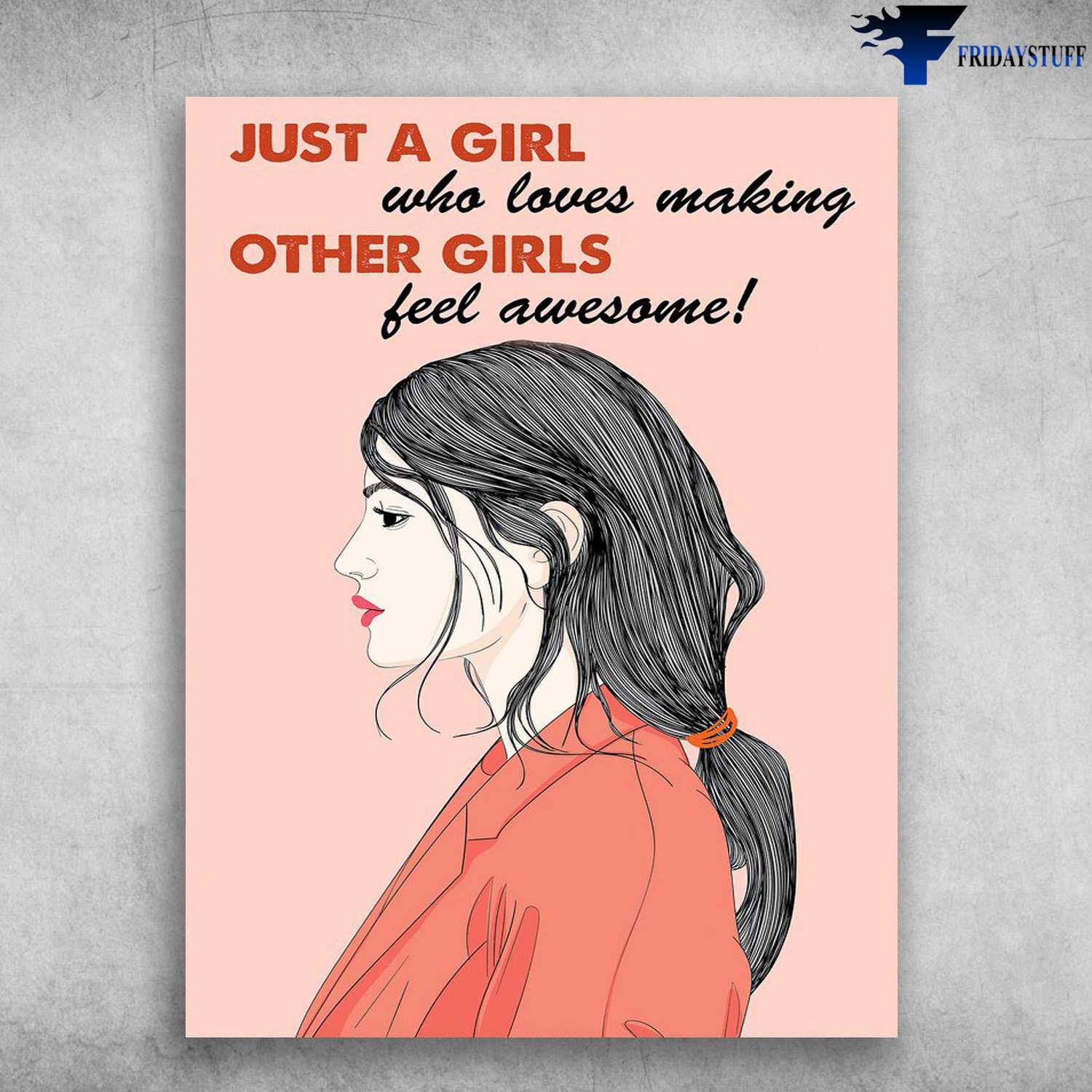 Beautiful Girl - Just A Girl, Who Loves Making Other Girl Feel Awesome