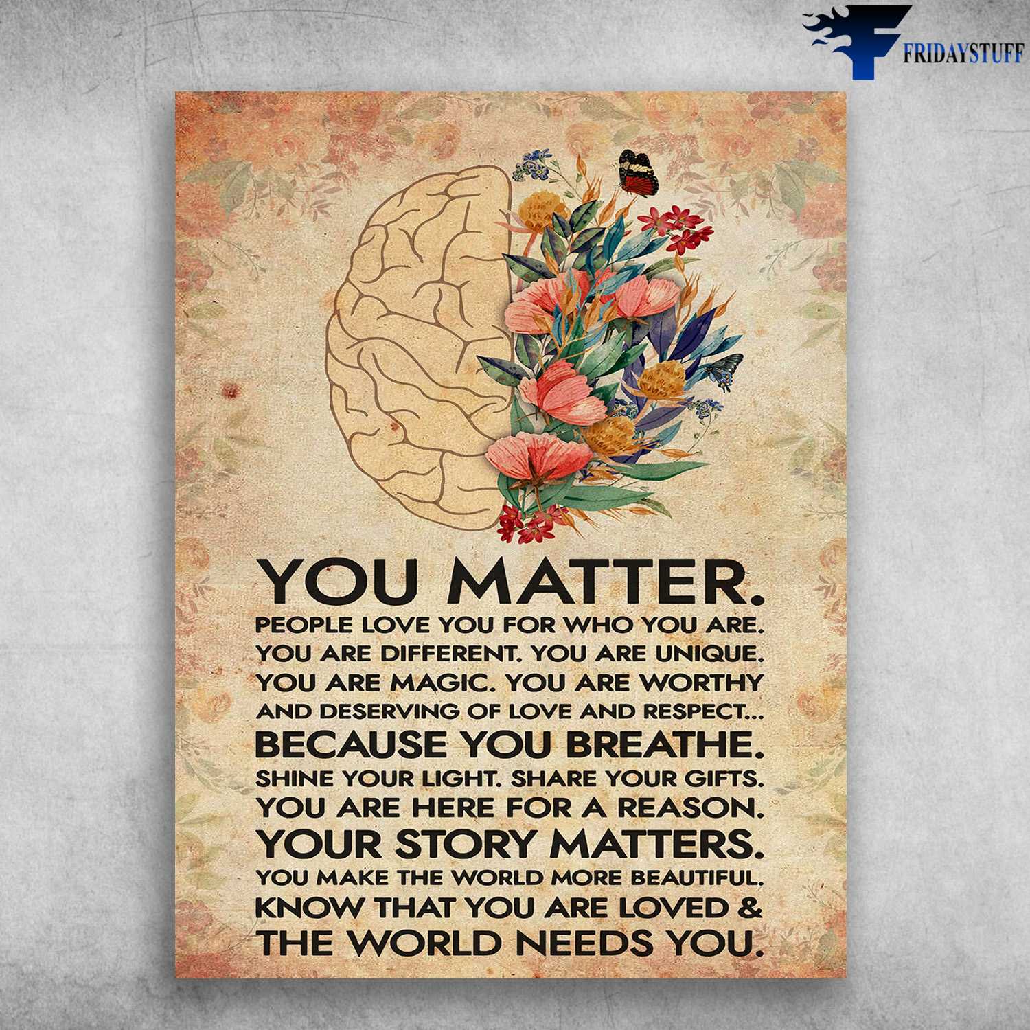 Beautiful Mind, You Matter, People Love You For Who You Are, You Are Different, You Are Unique, You Are Different, You Are Unique, You Are Magic, You Are Worthy, And Deserving Of Love