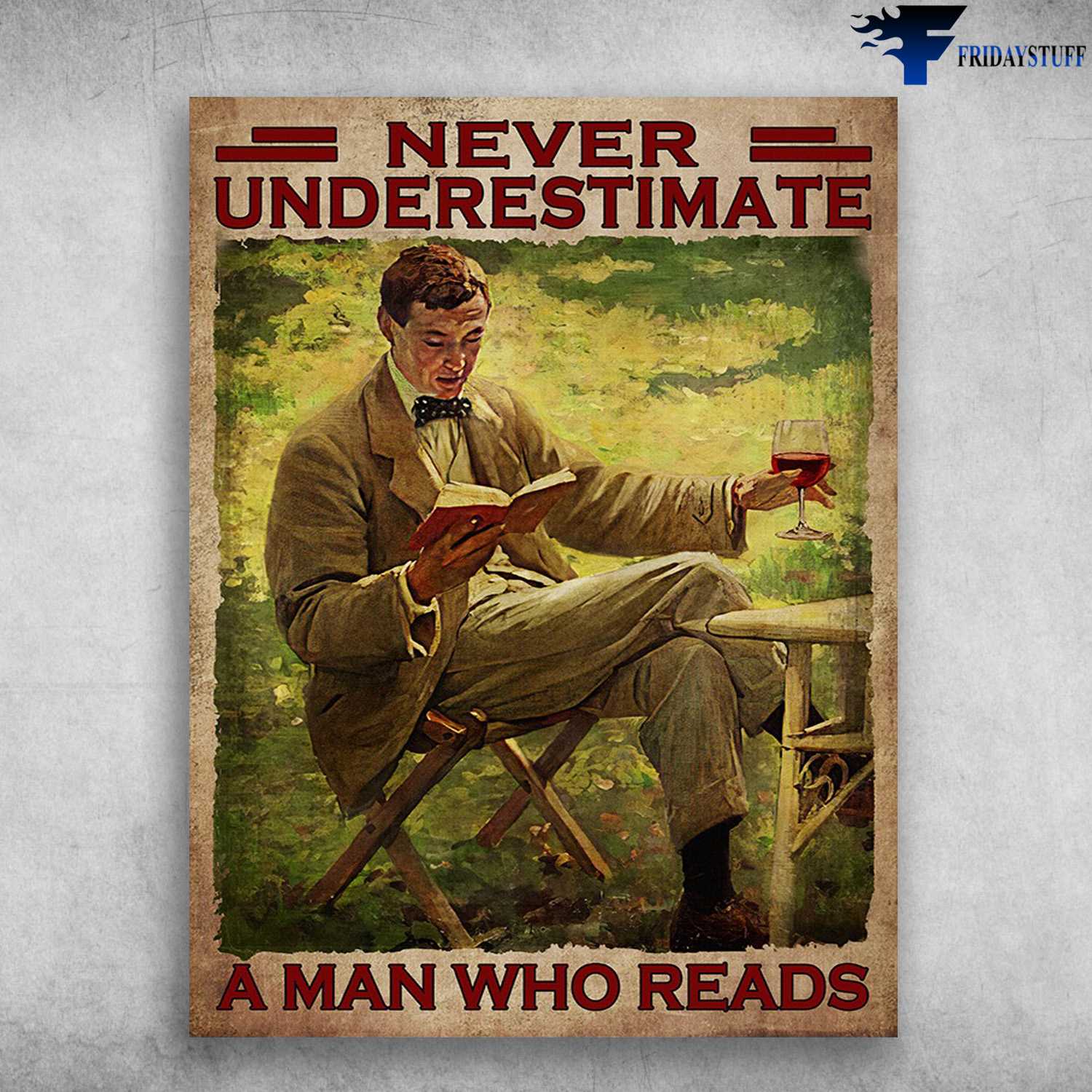 Book And Wine, Book Lover, Drinking Man - Never Underestimate, A Man Who Reads
