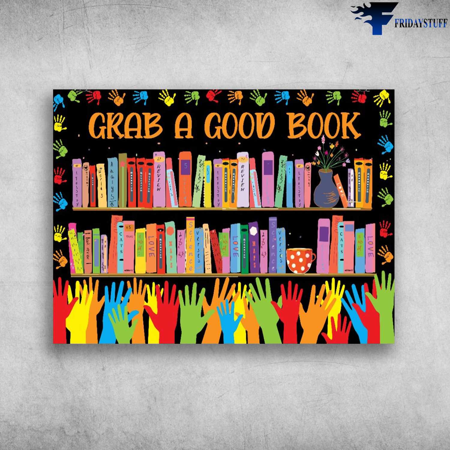 Book Lover, Library Poster - Grab A Good Book