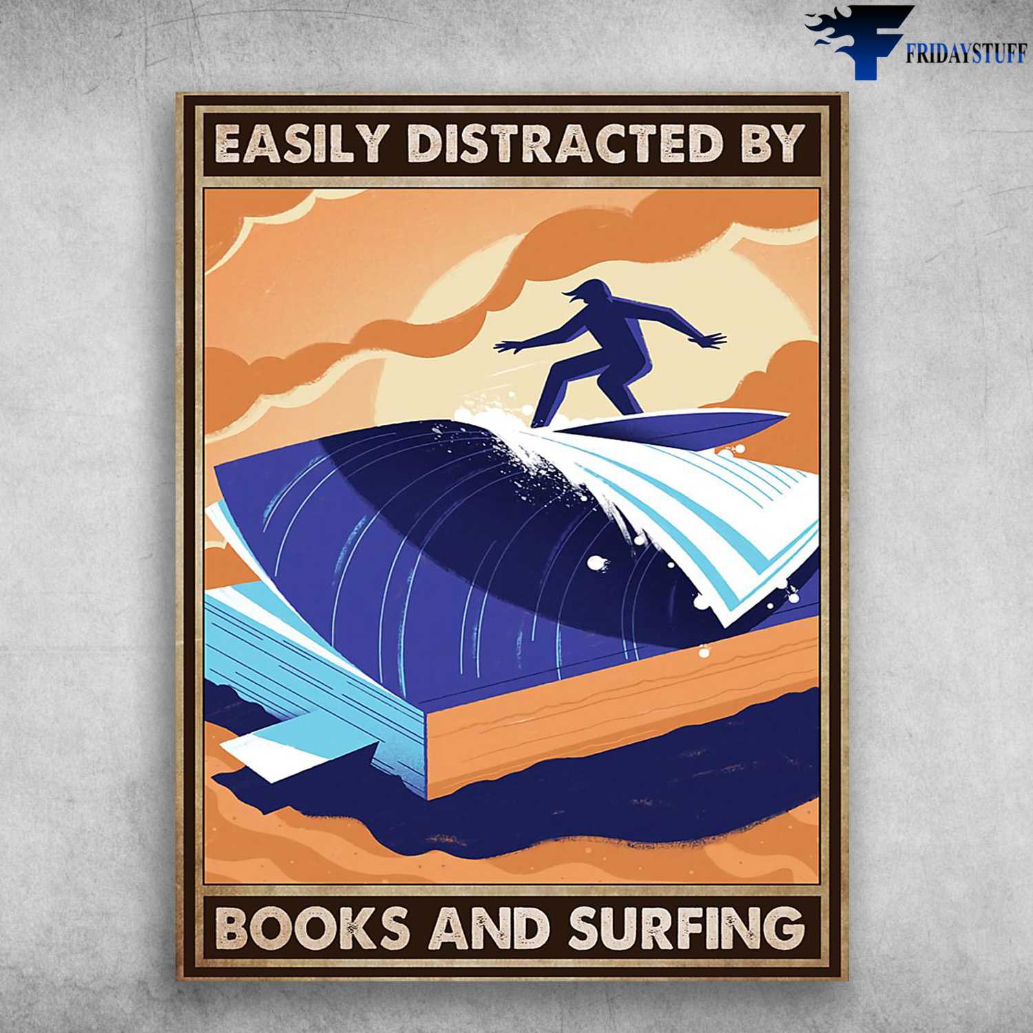 Book Lover, Surfing Man - Easily Distracted By, Book And Surfing