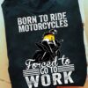 Born to ride motorcycles, forced to go to work - Woman the racer