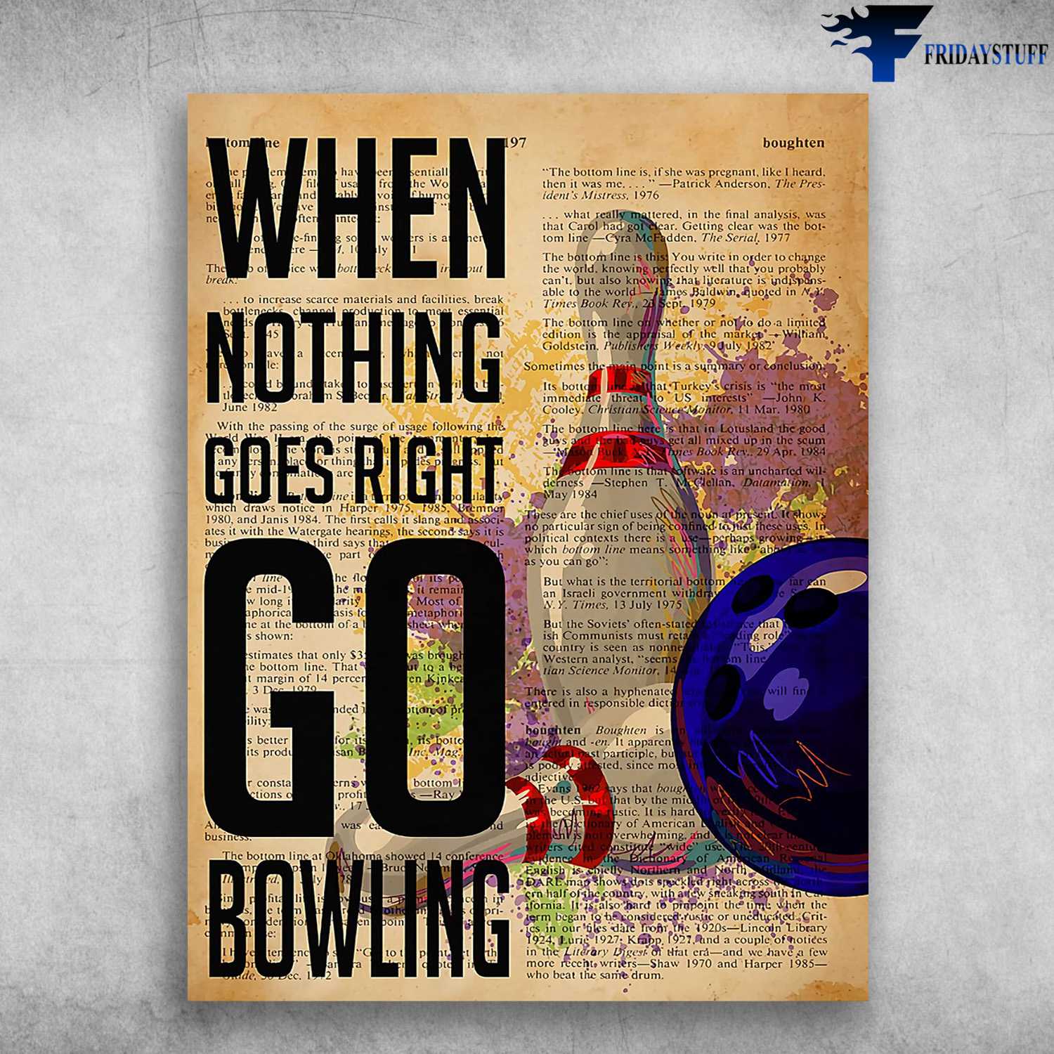 Bowling Poster - When Nothing Goes Right, Go Bowling