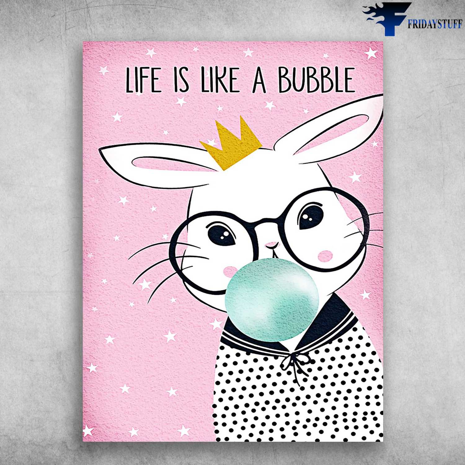 Bunny King, Life Is Like A Bubble