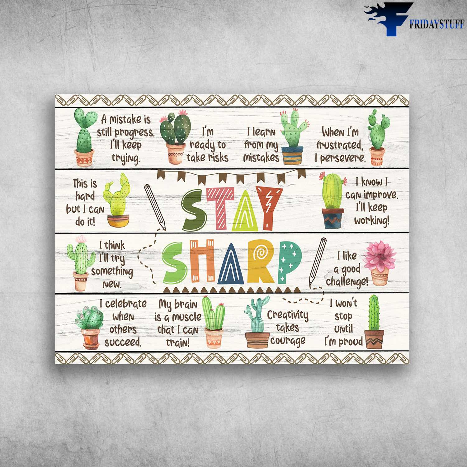 Cactus Lover, Wall Poster - A Mistake Is Still Progress, I'll Keep Trying, I'm Ready To Take Risks, I Learn From My Mistakes, When I'm Frustrated, I Persevere