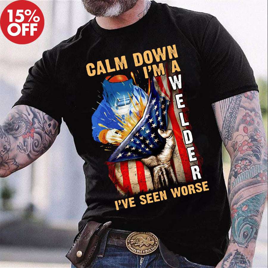 Calm down I'm a welder I've seen worse - American welder, welder the job