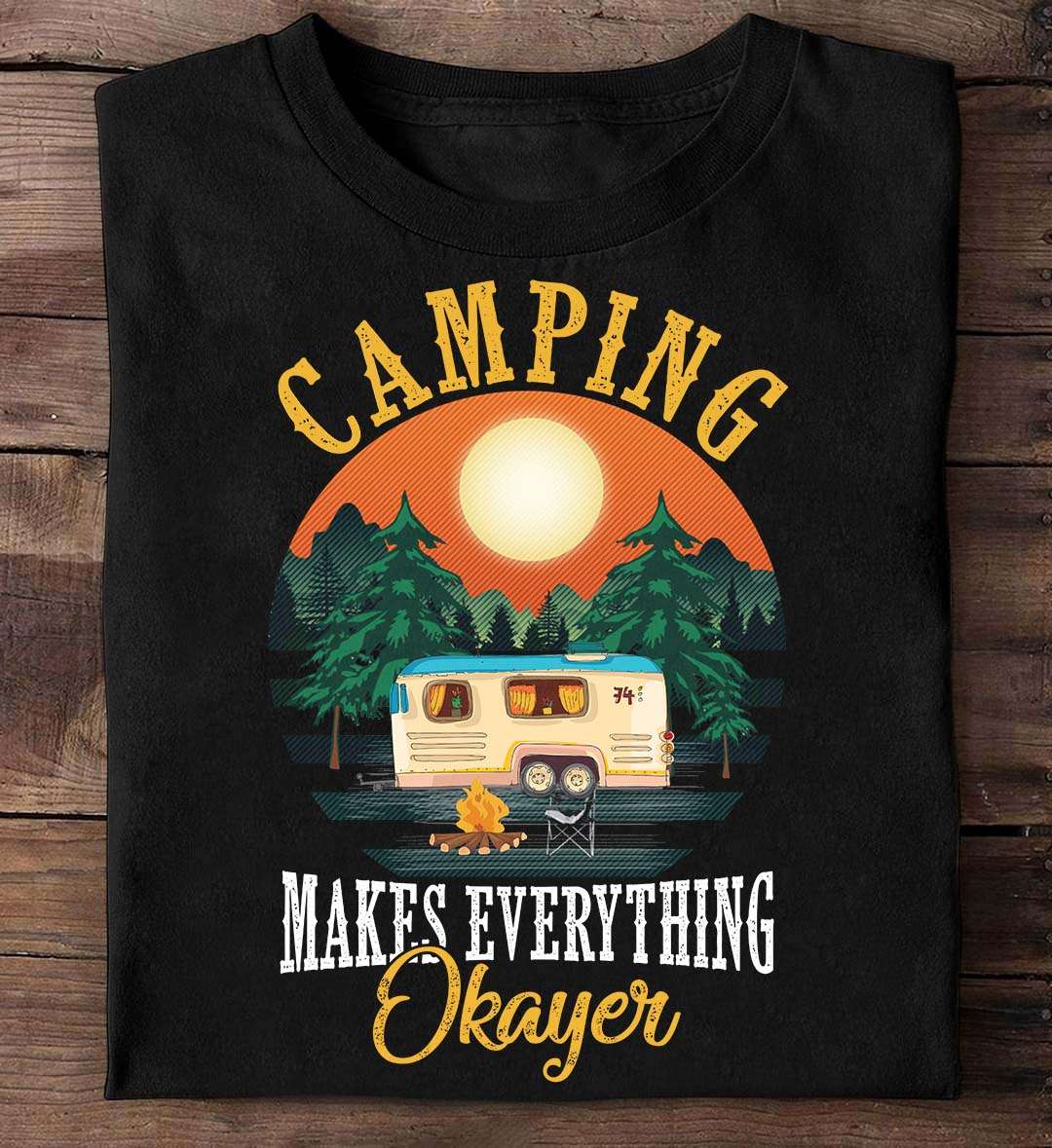 Camping makes everything okayer - Camping the hobby, camping in the wood