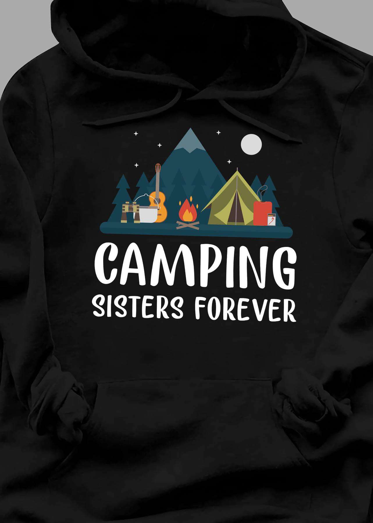 Camping sisters forever - Sister the camping partners, camping and guitar