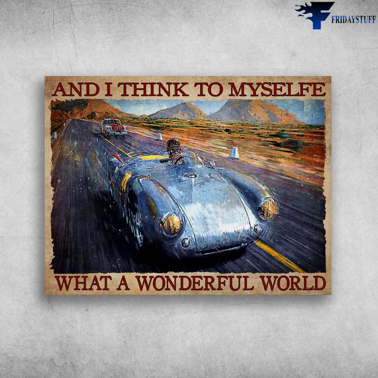 Car Driving, Car Lover - And I Think To Myself, What A Wonderful World