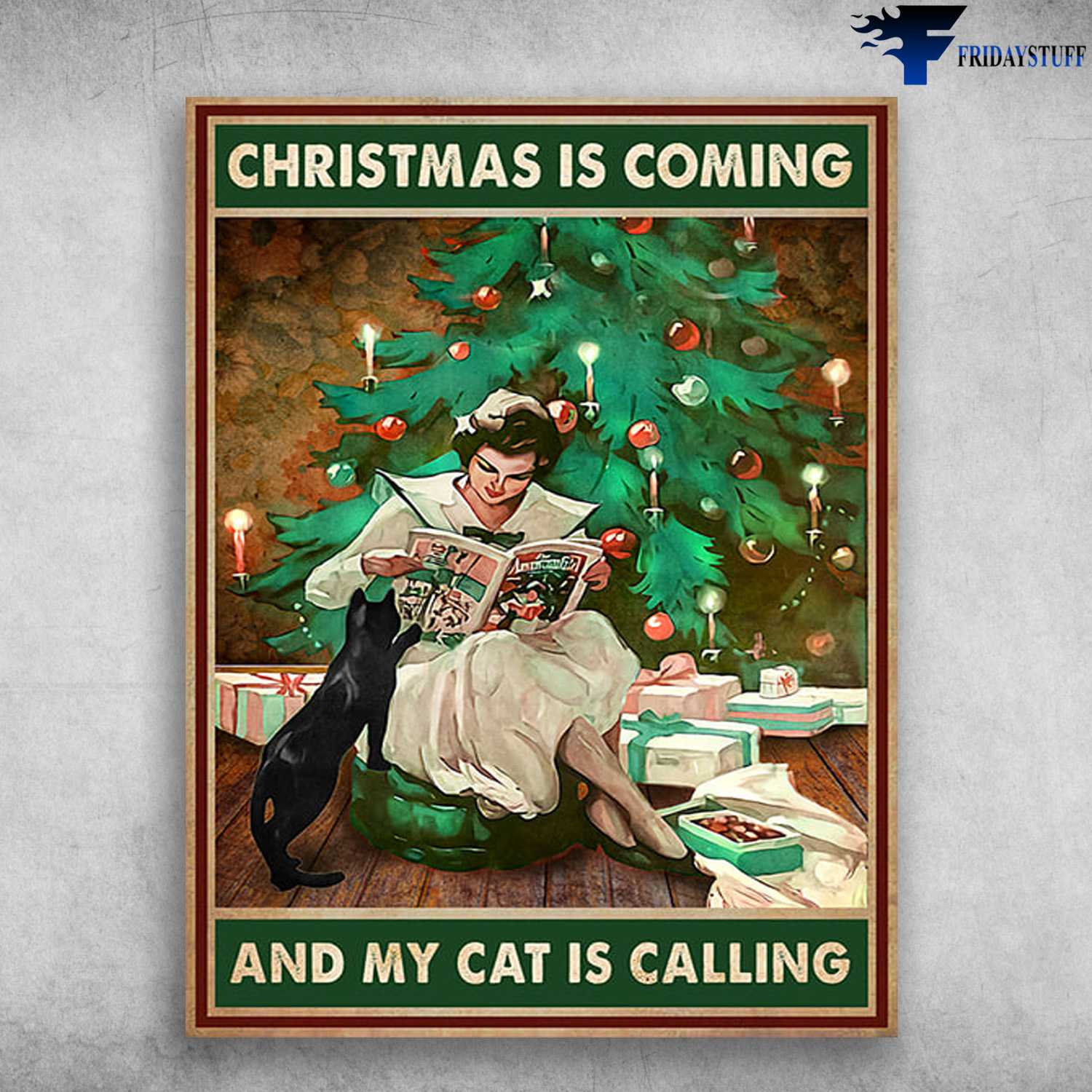 Cat Lover, Christmas Poster, Christmas Decor - Christmas Is Coming, And My Cat Is Calling