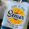 Class of 2022 senior, always keep your face to the sun - 2022 Pandemic year