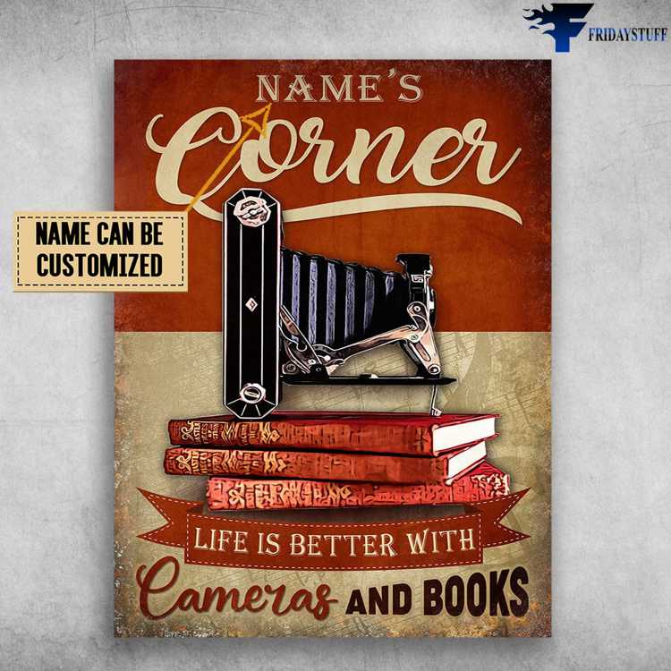Corner Life Is Better With, Cameras And Books, Book Lover, Camera Man