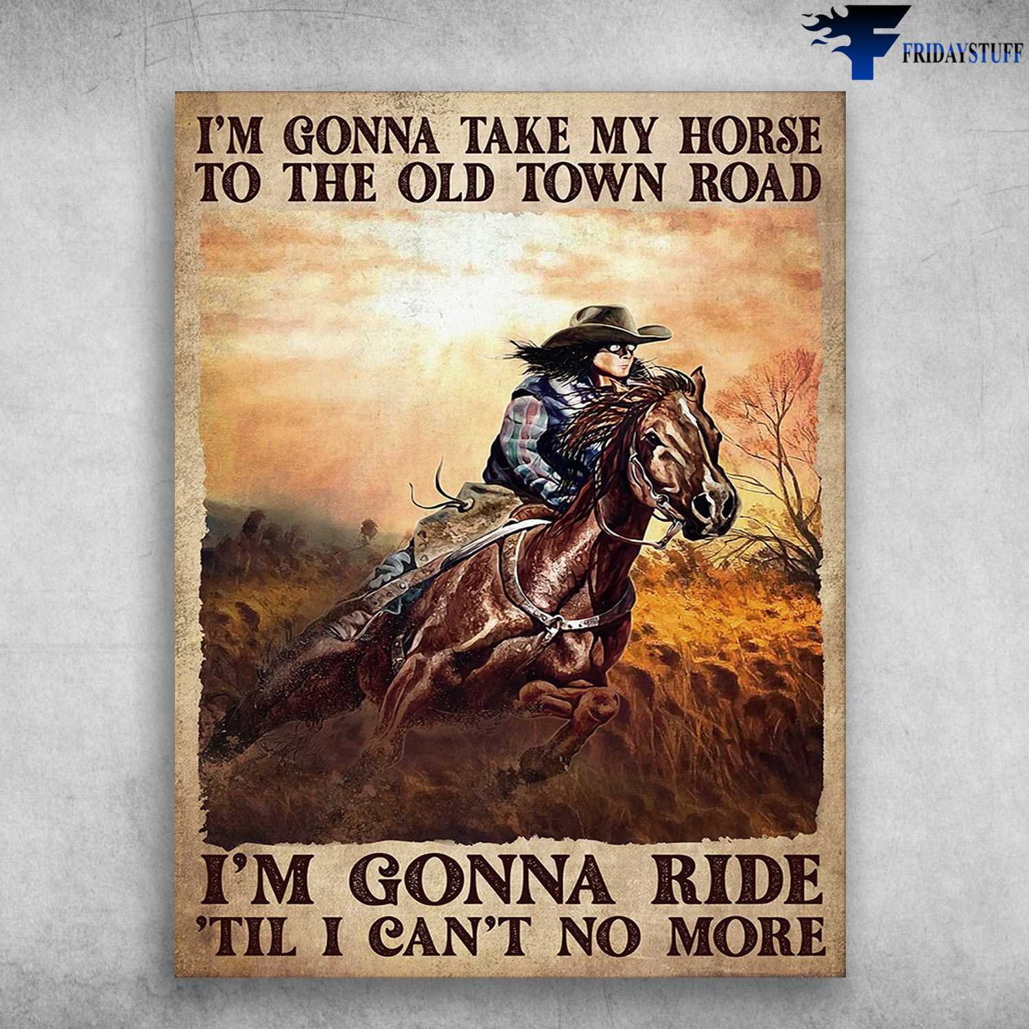 Cowboy Style, Horse Riding - I'm Gonna Take My Horse, To The Old Town Road, I'm Gonna Ride, 'till I Can's No More