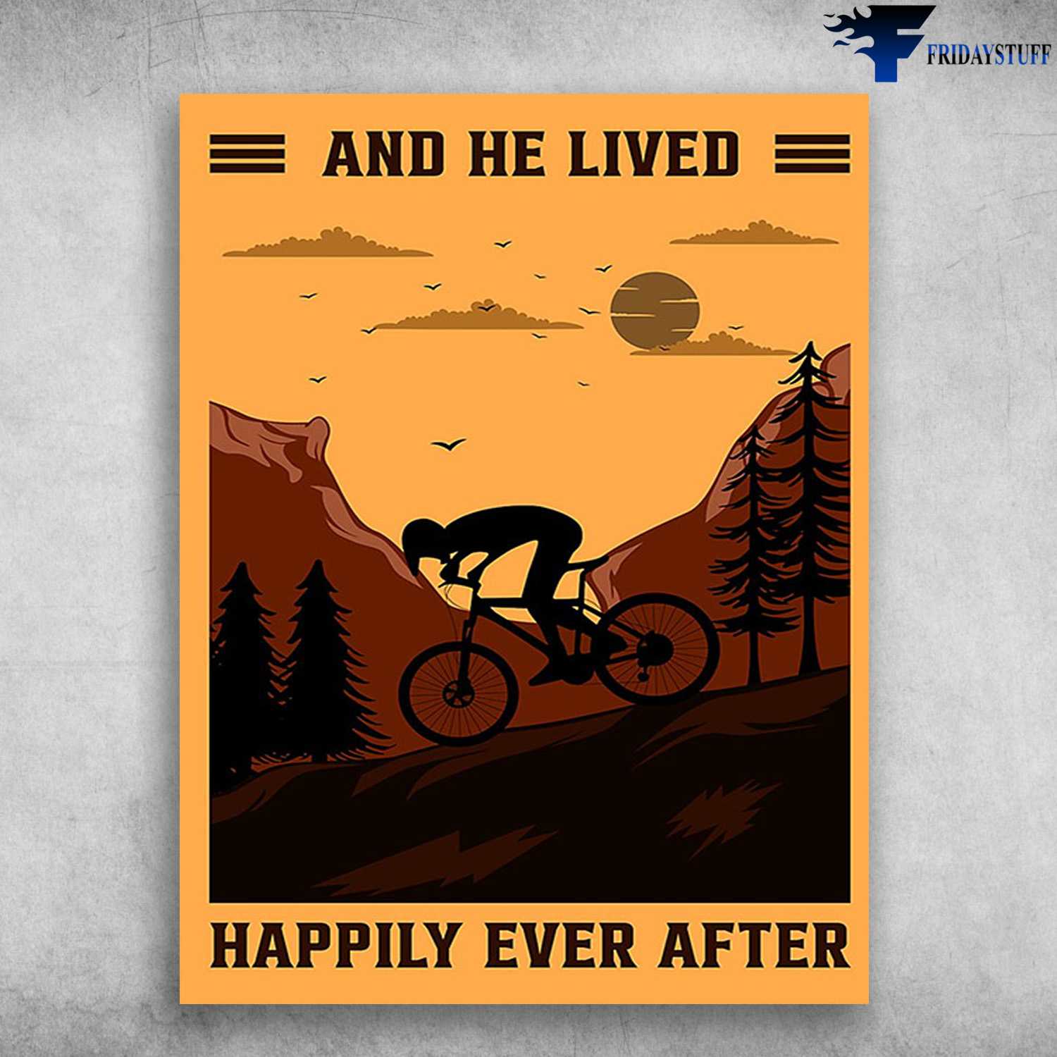 Cycling Man, Moutain Biking - And He Lived, Happily Ever After, Biker Poster