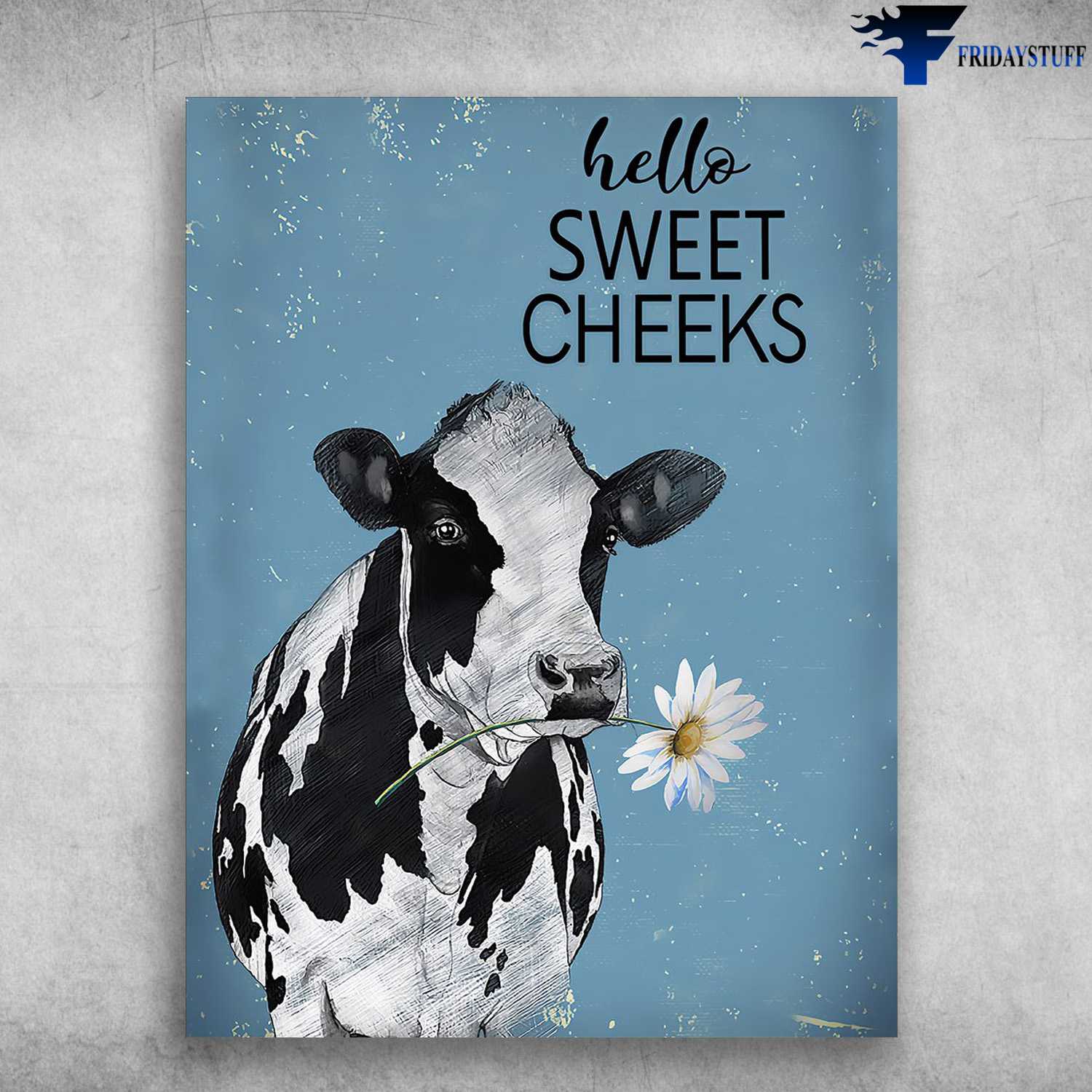 Dairy Cow, Flower Dairy Cow - Hello Sweet Cheeks