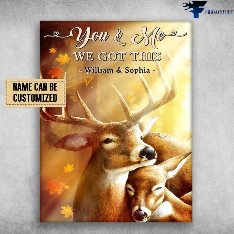 Deer Couple, You And Me, We Got This, Lover's Gift