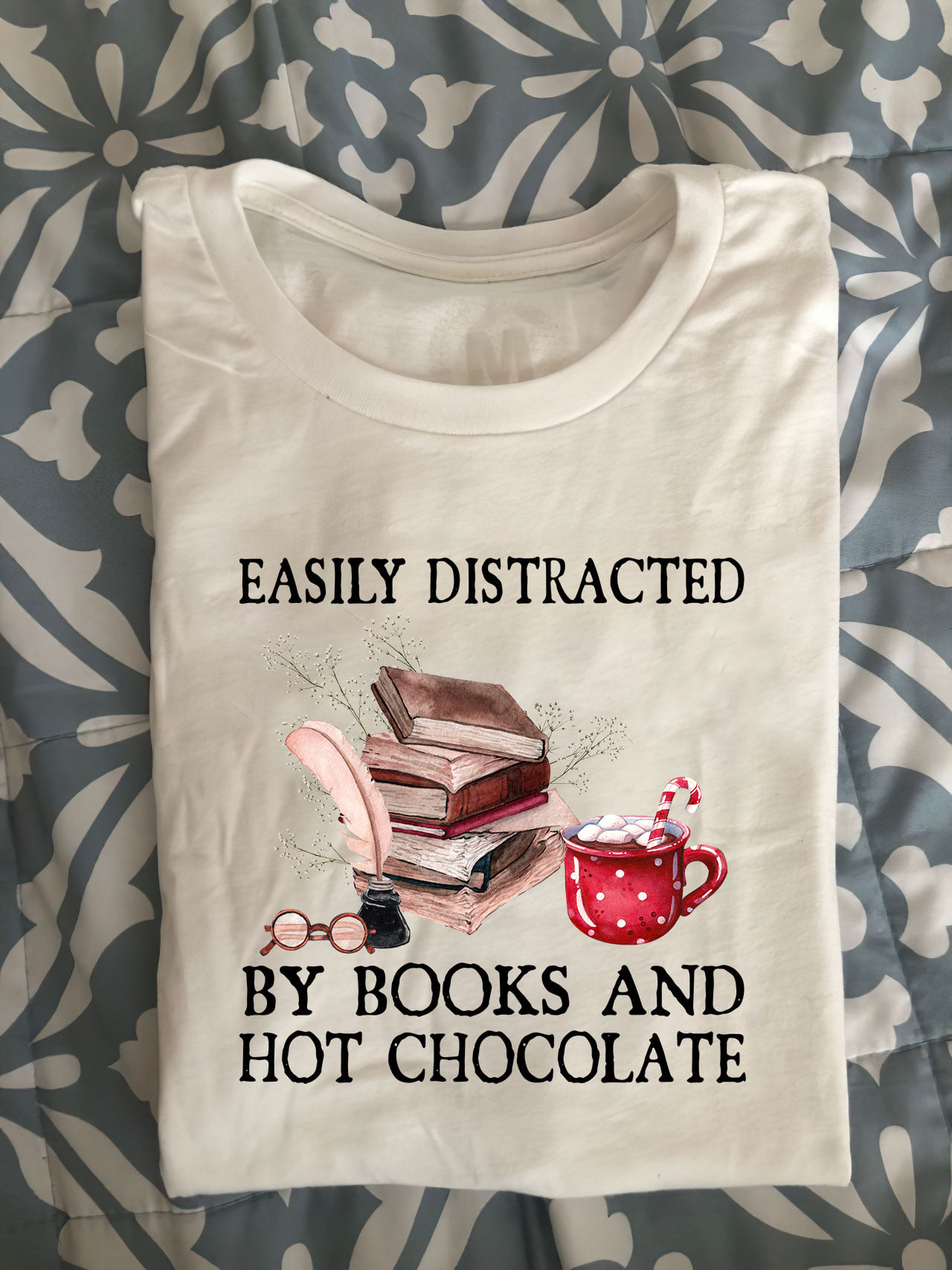 Easily distracted by books and hot chocolate - Gift for bookaholic