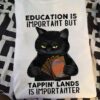 Education is important but tappin lands is importanter - Magic the gathering, black cat and deckmaster