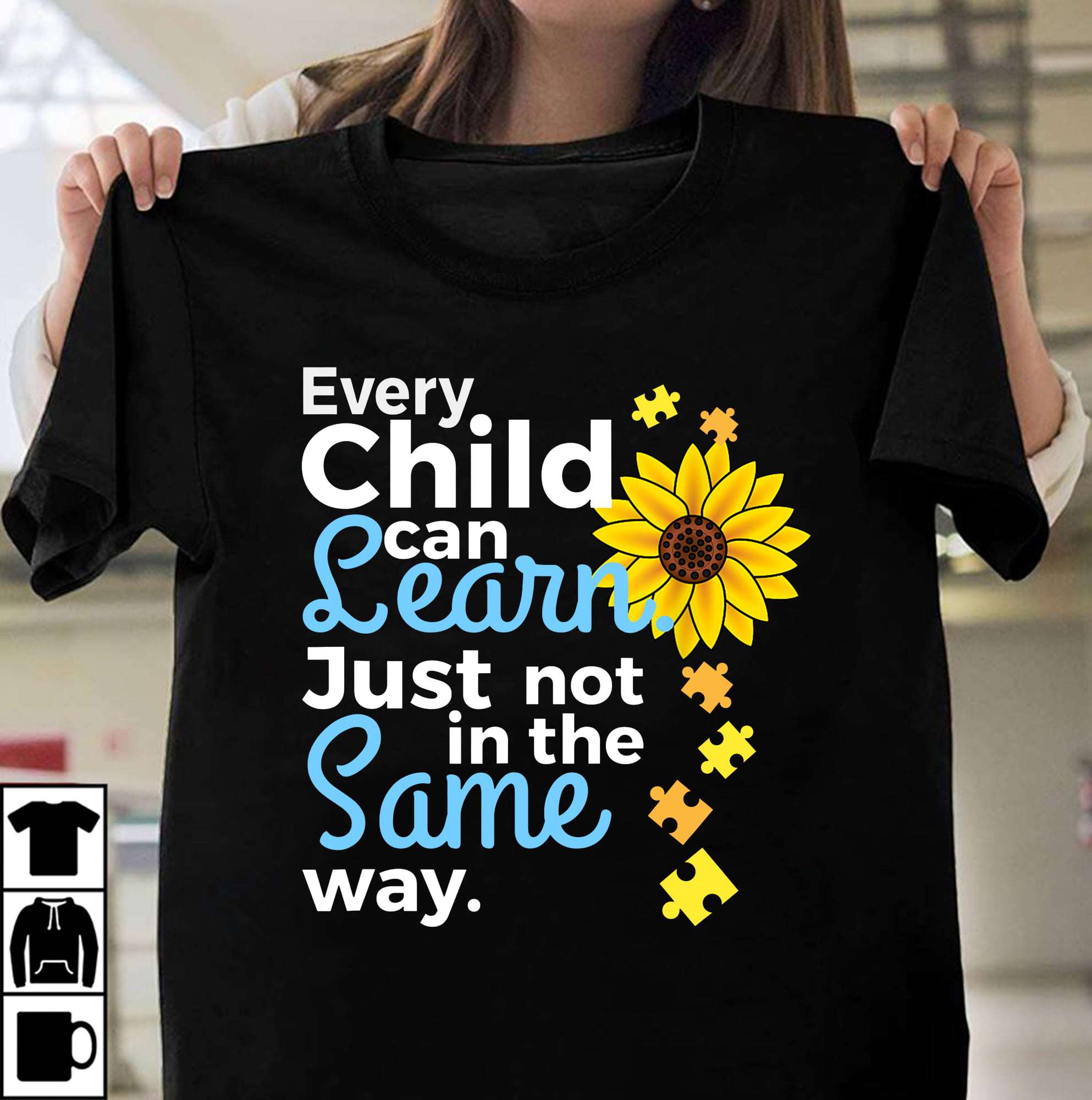 Every child can learn just not in the same way - Autism awareness, autism children