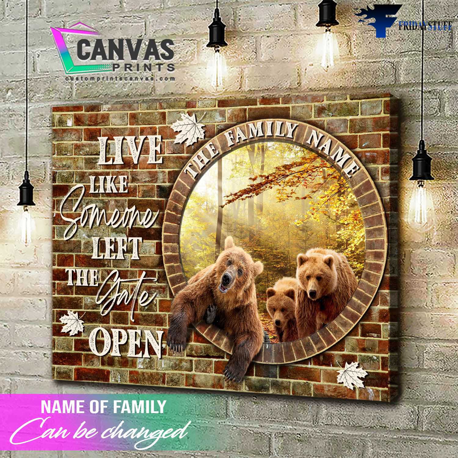 Family Poster, Live Like Someone Left The Gate Open, Bear Family