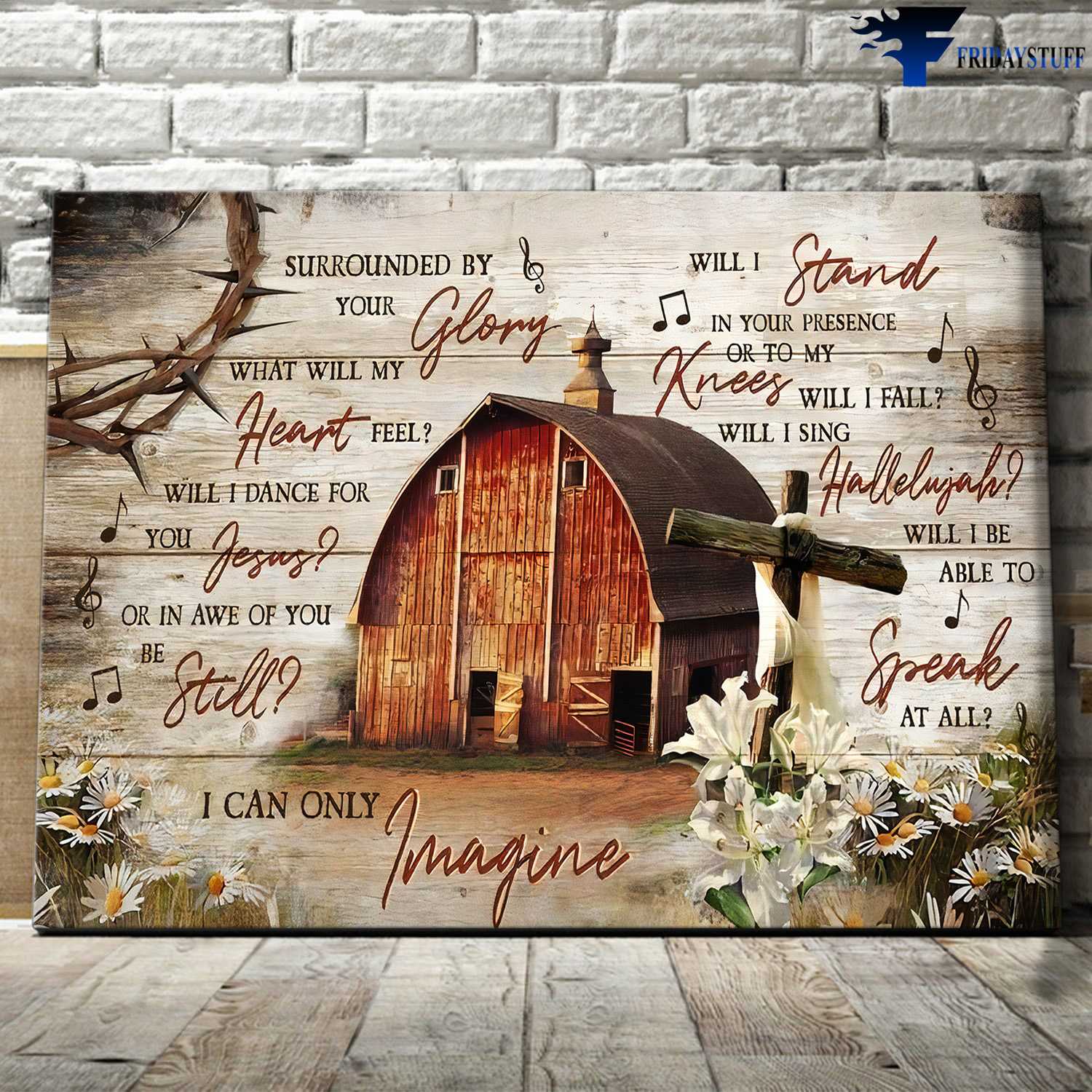 Farmer Poster, God Lover - I Can Only Imagine, Surrounded By Your Glory, What Will My Heart Feel, Will I Dance For You Jesus, Or In Awe Of You Be Still, Will I Stand In Your Presence