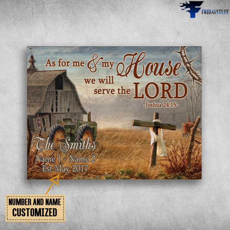 Farmhouse Poster, Farmer's Gift - As For Me, And My House, We Will Serve The Lord