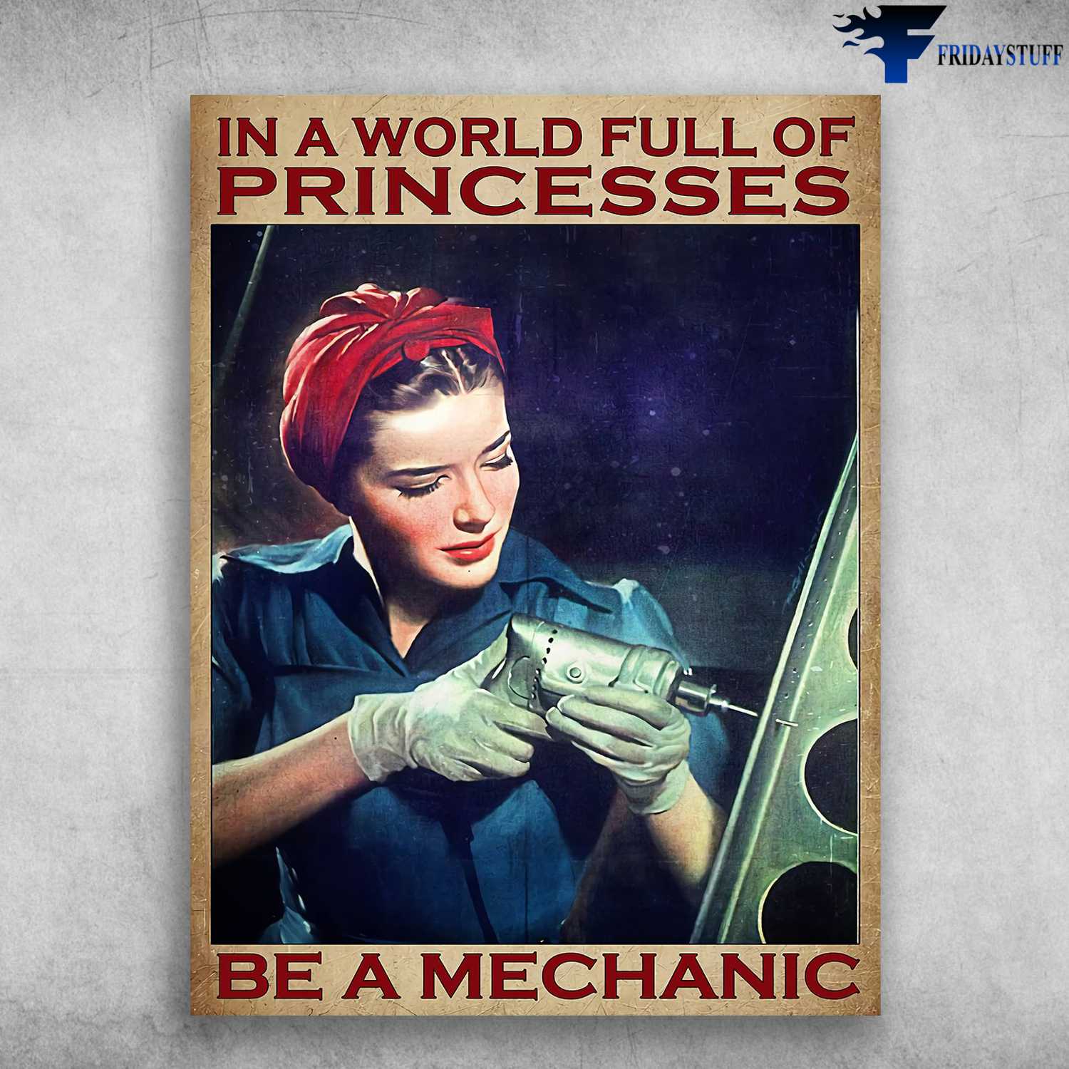 Female Mechanic - In A World Full Of Princesses, Be A Machenic