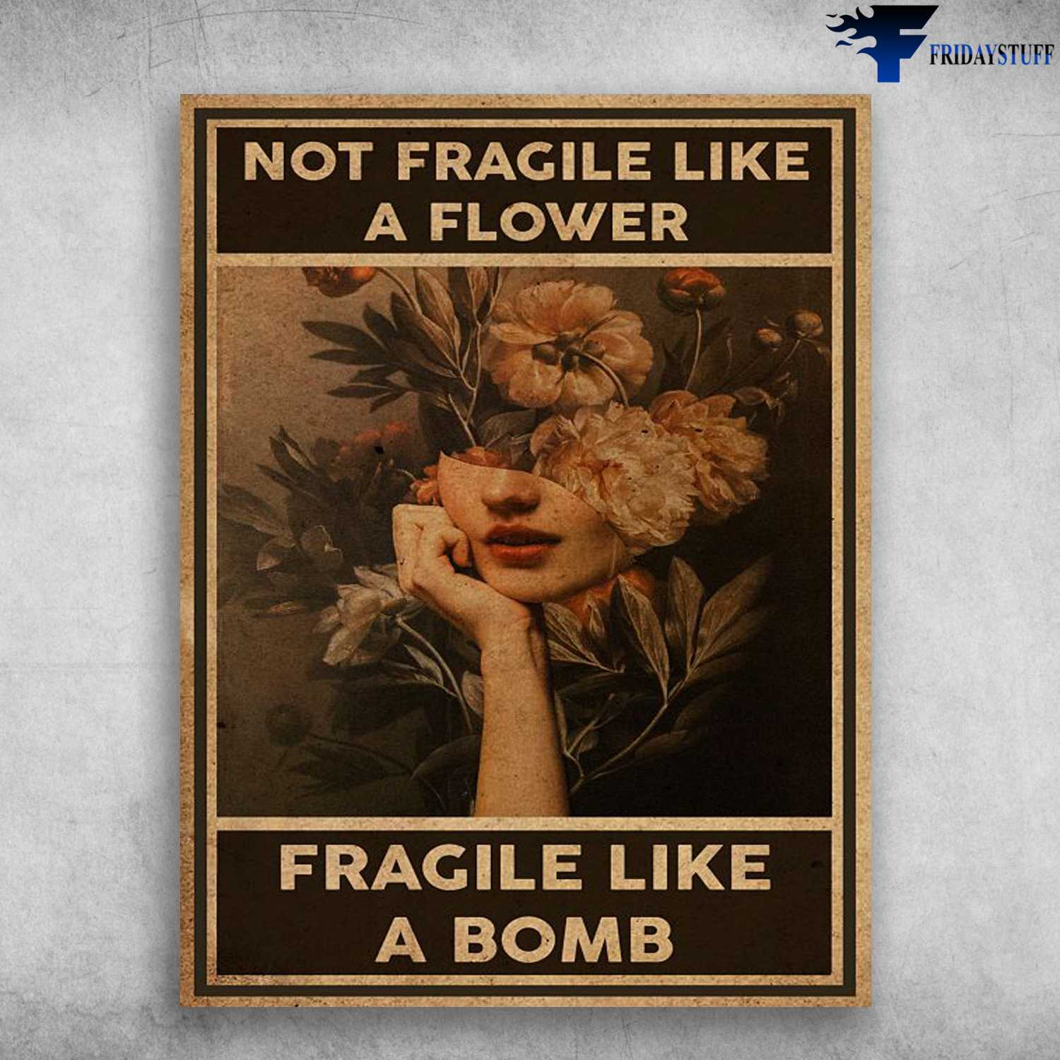 Flower Girl, Flower Lover - Not Fragile Like A Flower, Fragile Like A Bomb