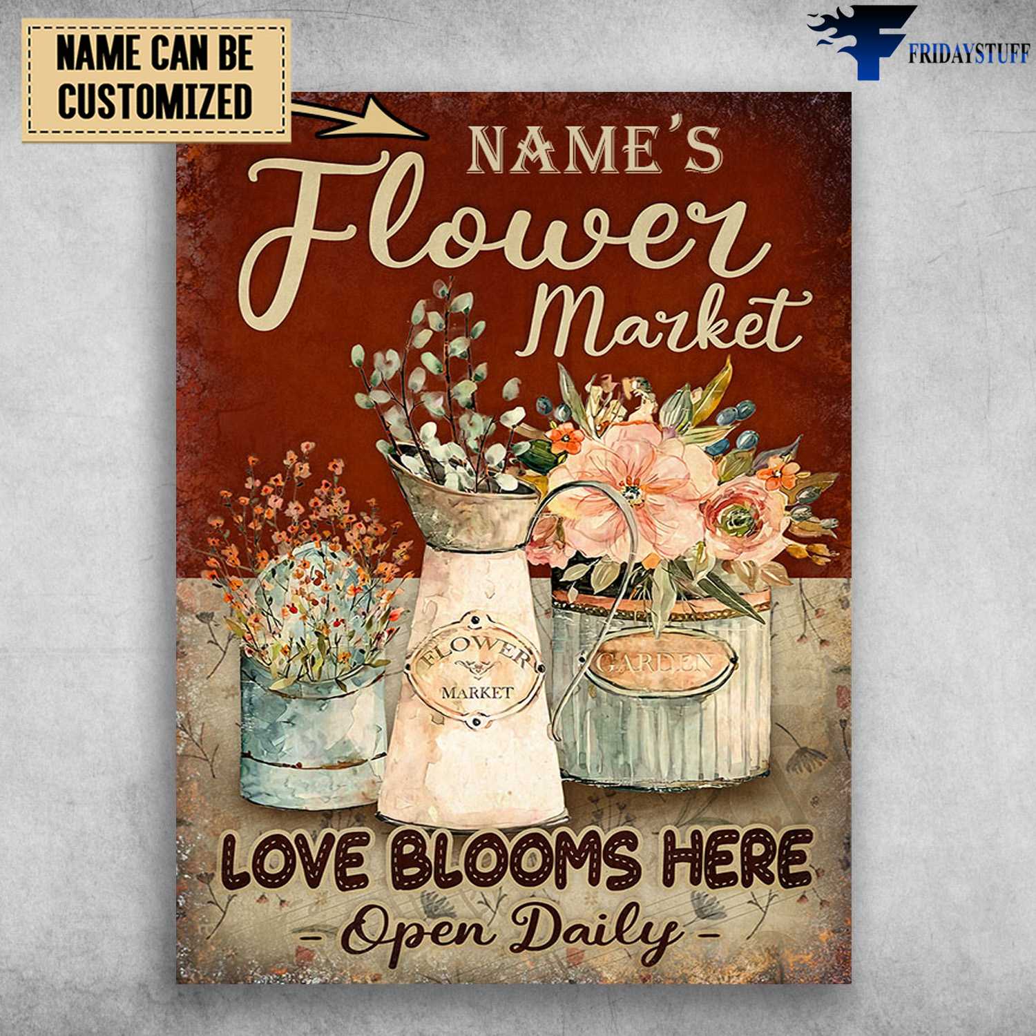 Flower Market, Love Blooms Here, Open Daily, Flower Lover