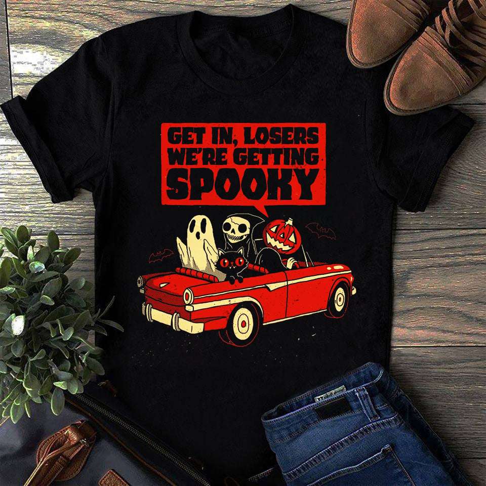 Get in, losers we're getting Spooky - Halloween costume festival, Gift for Halloween