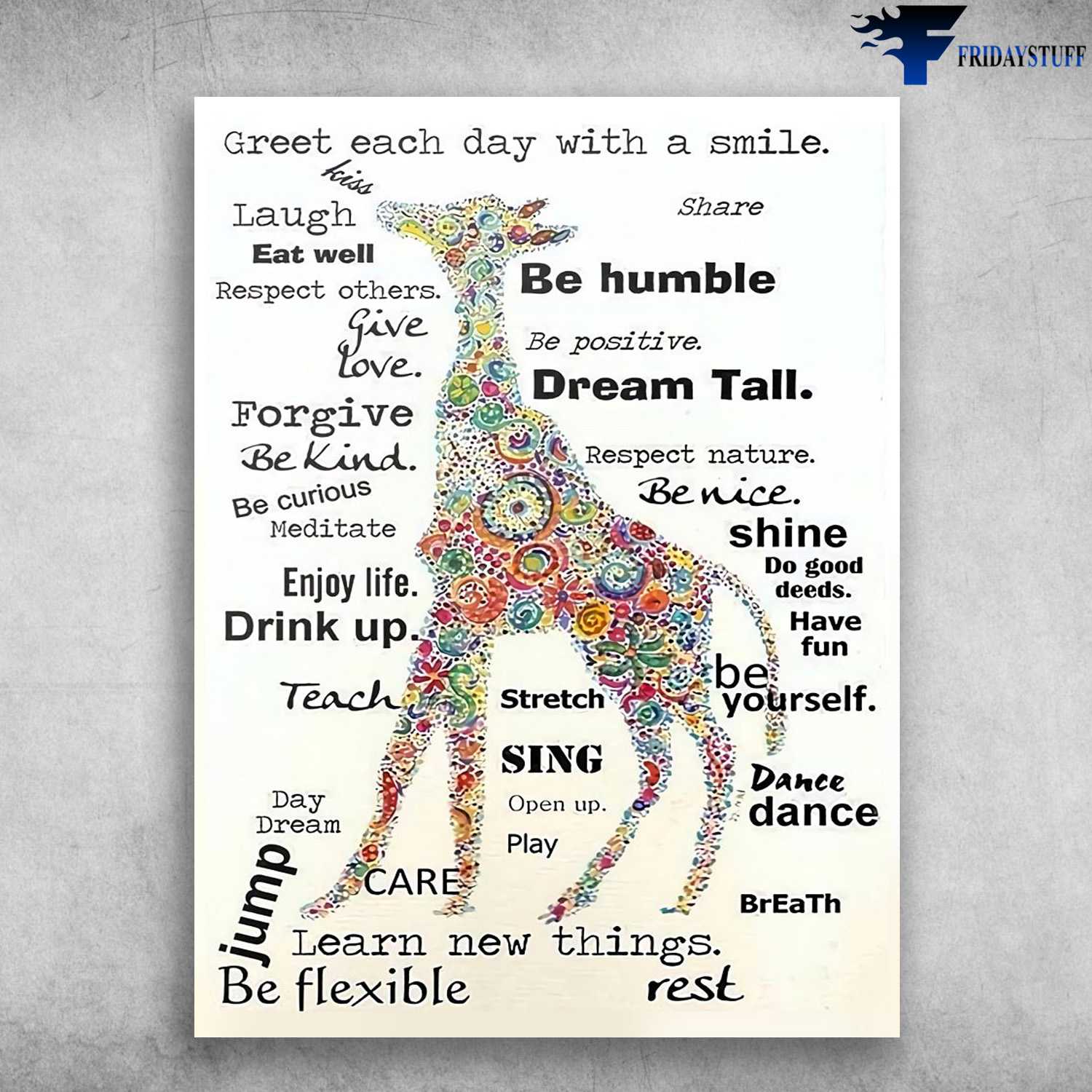 Giraffe Poster - Greet Each Day WithA Smile, Kiss, Share, Be Humble, Dream Tall Respect Nature, Be Nice
