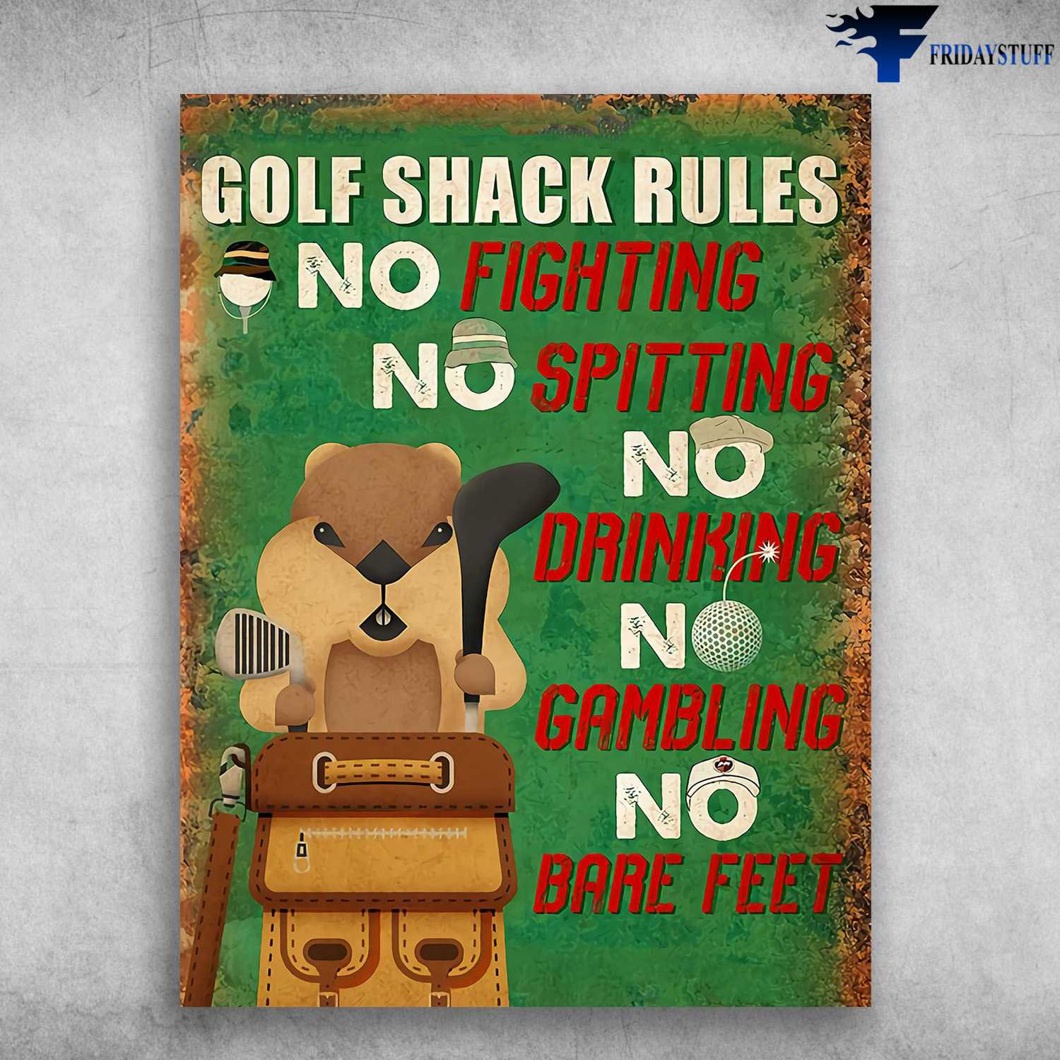 Golf Lover - Golf Shack Rules, No Fighting, No Spitting, No Drinking, No Gambling, No Bare Feet