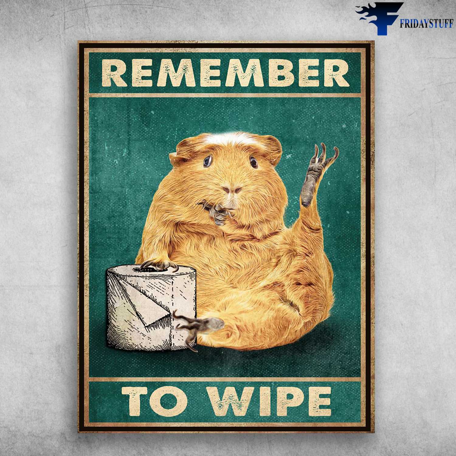 Guinea Pigs, Toilet Poster - Remember To Wipe