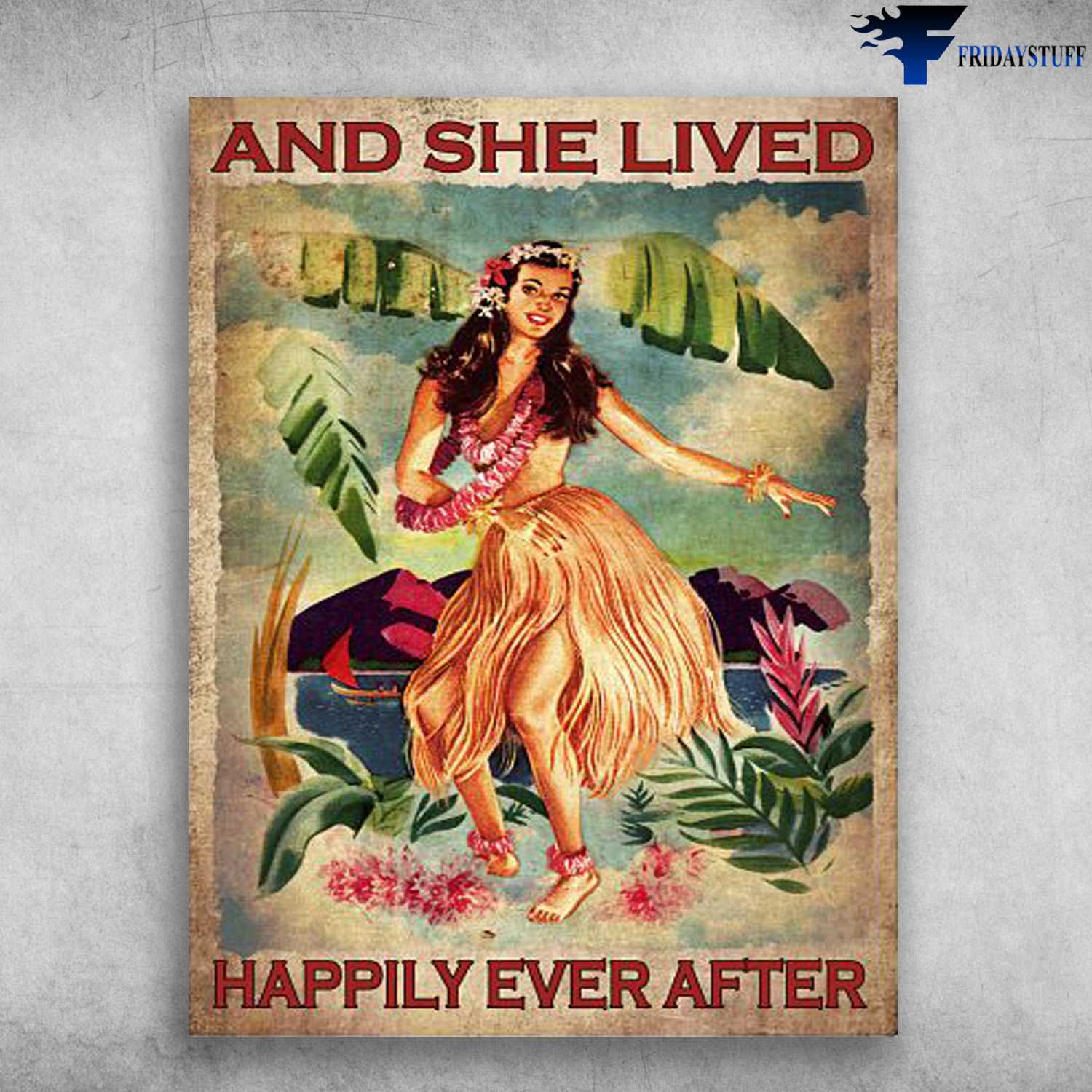 Hawaii Girl, Dancing Girl - And She Lived, Happily Ever After