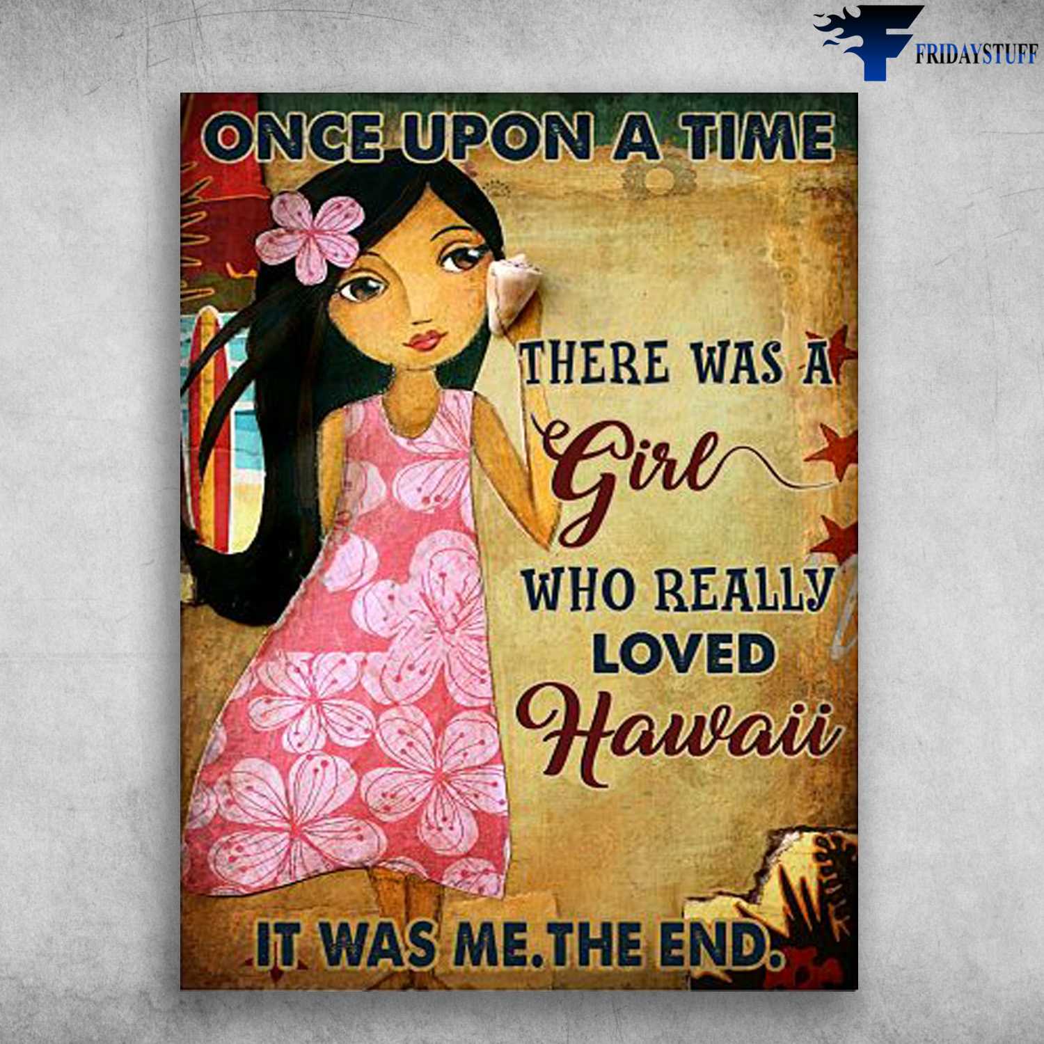 Hawaii Girl, Hawaii Lover - Once Upon A Time, There Was A Girl, Who Really Loved Hawaii, It Was Me, The End
