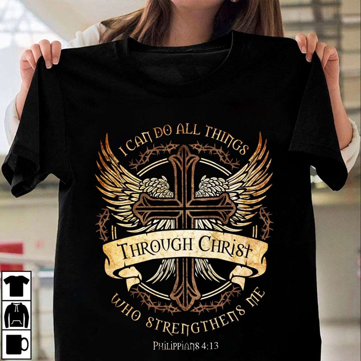 I can do all things through Christ who strengthens me - Jesus the god, Christian gift shirt