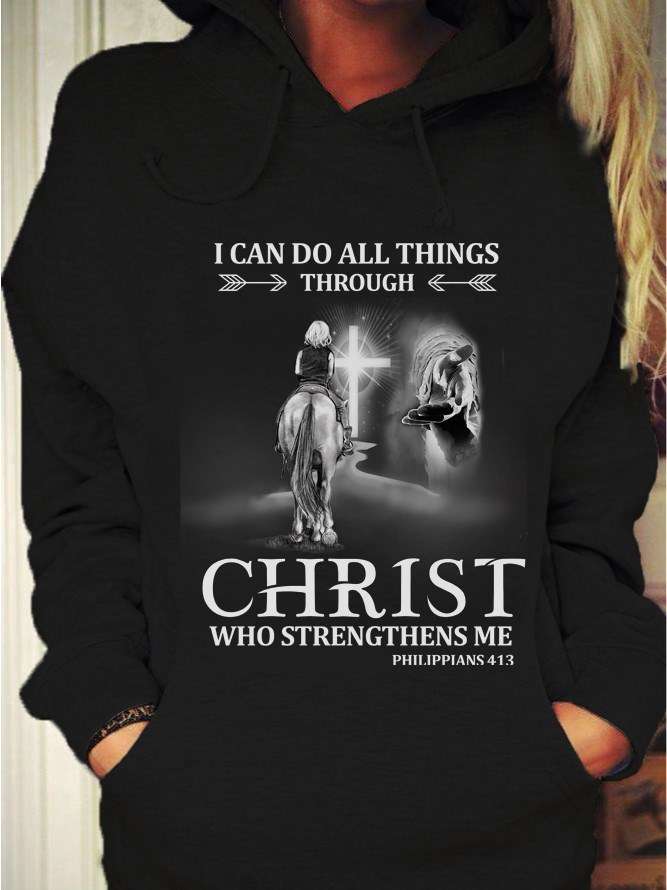 I can do all things through Christ who strengthens me - Riding horse, Jesus and horse