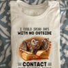 I could spend days with no outside contact just reading books - Owl reading books, T-shirt of book reader