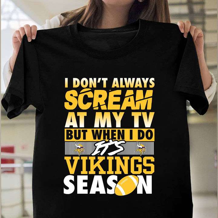 I don't always screw at my Tv but when I do it's Vikings season, Viking football season