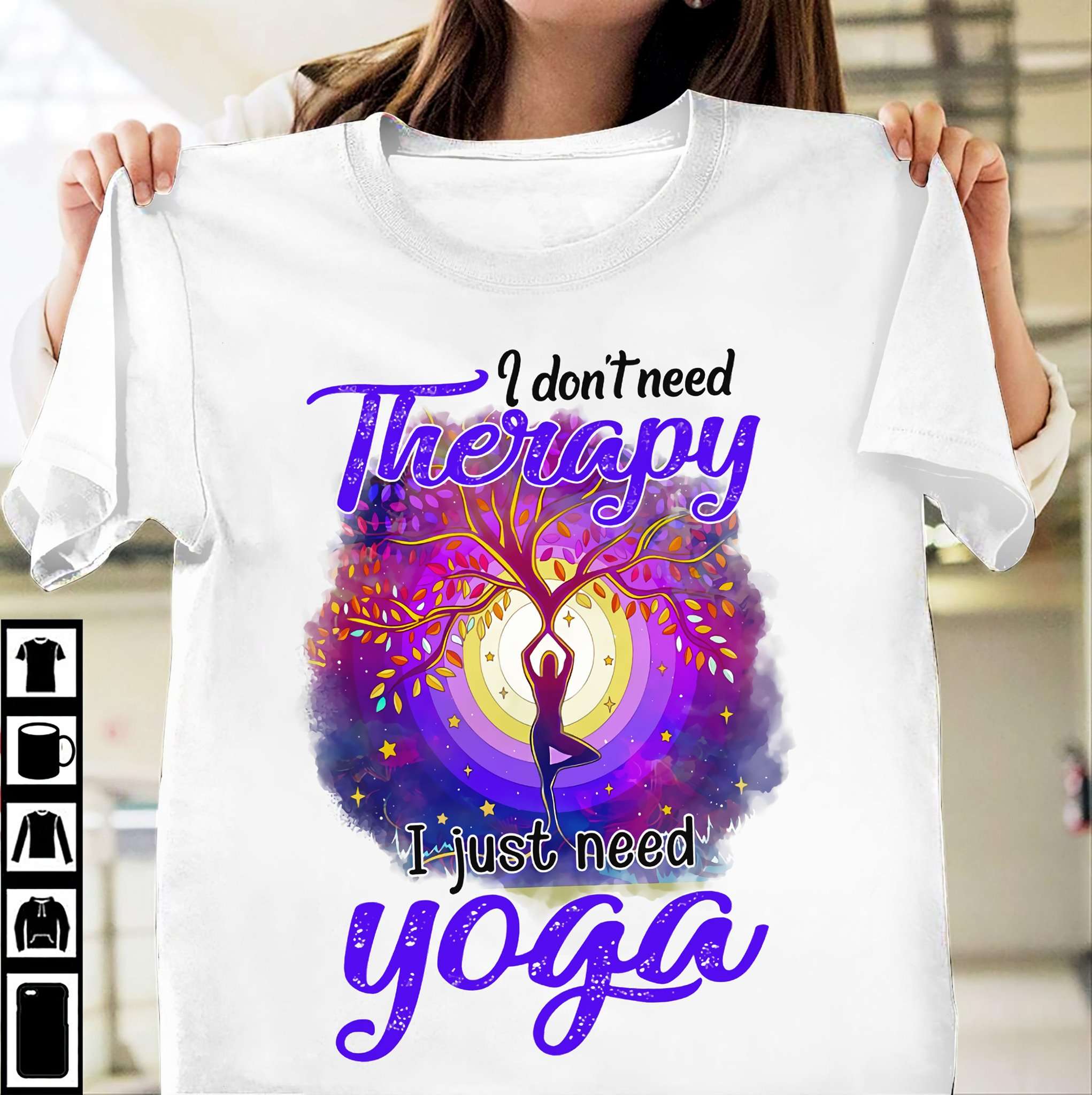 I don't need therapy I just need yoga - Yoga therapy, love doing yoga