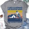 I like camping and mountain biking and maybe 3 people - Camping and biking, camping outdoor