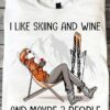 I like skiing and wine and maybe 3 people - Woman the skiier, gift for skiing people