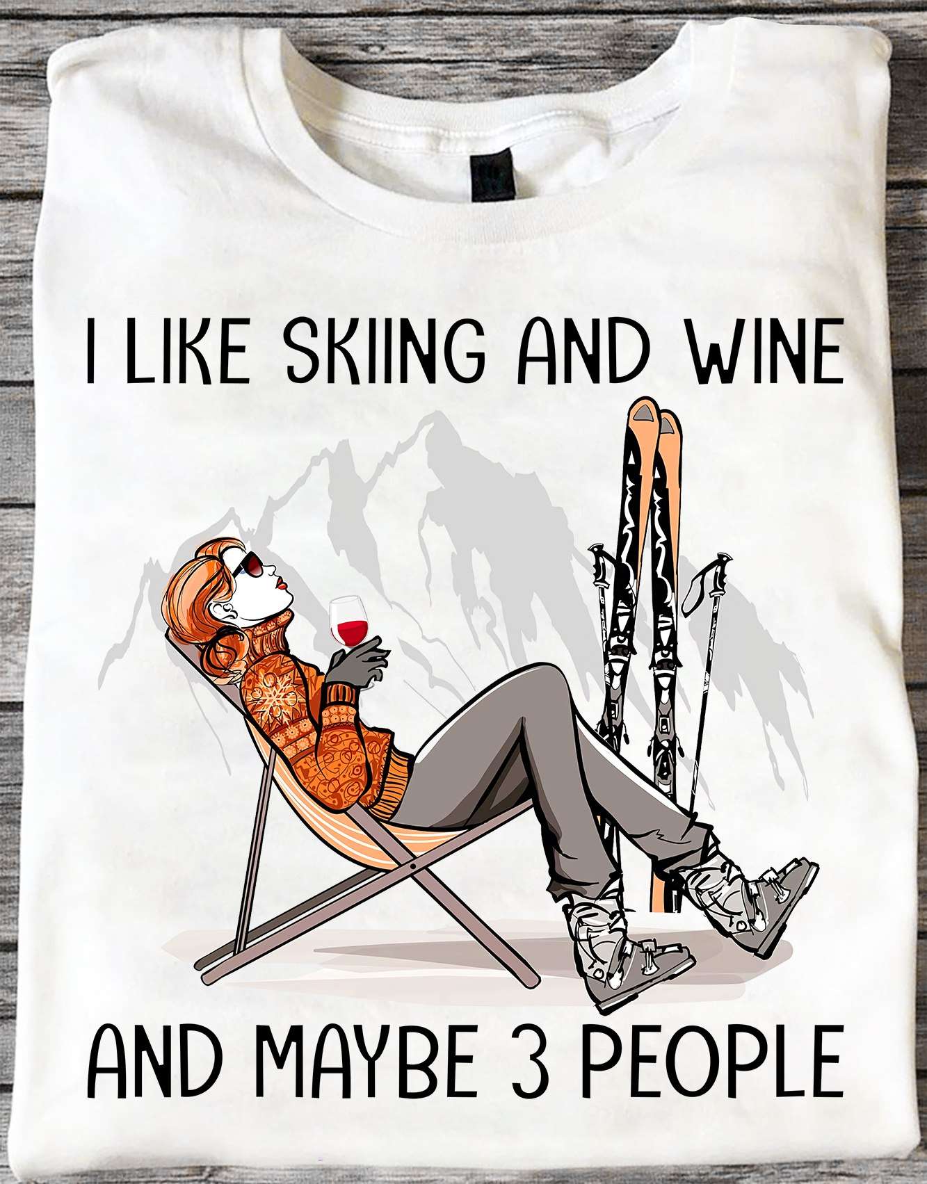 I like skiing and wine and maybe 3 people - Woman the skiier, gift for skiing people
