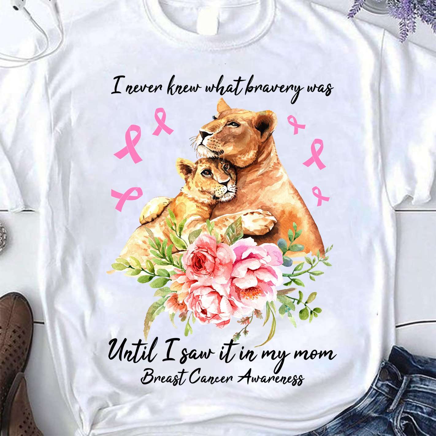 I never know what bravery was until I saw it in my mom - Breast cancer awareness, lion family