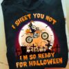 I sheet you not I'm so ready for Halloween - Halloween gift for racer, Black cat riding bike